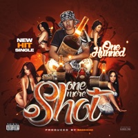 One More Shot - Single - One Hunned