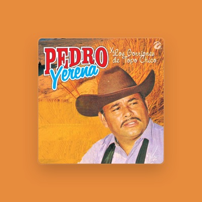 Listen to Pedro Yerena Y Los Gorriones De Topo Chico, watch music videos, read bio, see tour dates & more!