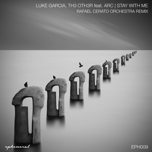 Stay With Me (Luke Garcia with Th3 Oth3r feat. ARC) - EP