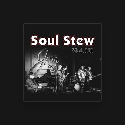 Listen to Soul Stew, watch music videos, read bio, see tour dates & more!