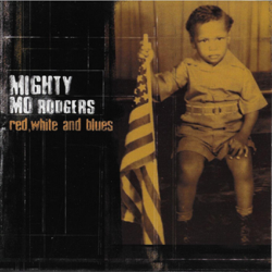 Red, White &amp; Blues - Mighty Mo Rodgers Cover Art