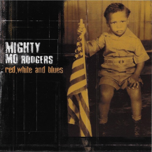 Red, White & Blues - Mighty Mo Rodgers