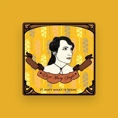 Listen to Eliza Mary Doyle, watch music videos, read bio, see tour dates & more!