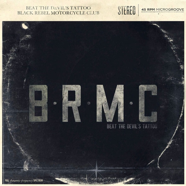 Beat the Devil's Tattoo - Black Rebel Motorcycle Club