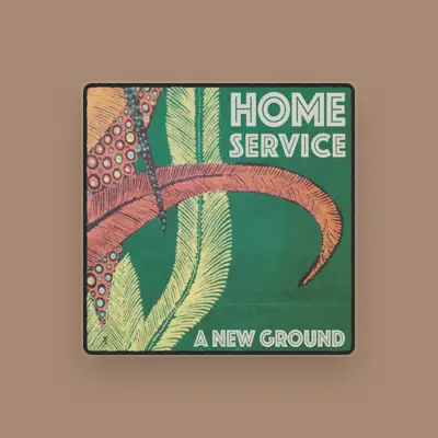 Listen to Home Service, watch music videos, read bio, see tour dates & more!