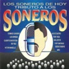 Los Soneros de Hoy: Tributo a los Soneros