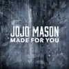 Made For You