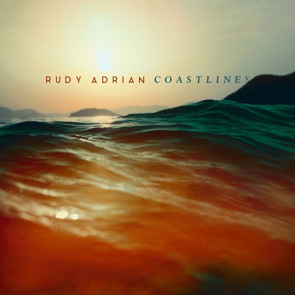 Coastlines - Rudy Adrian