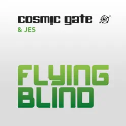 Flying Blind - EP - Cosmic Gate
