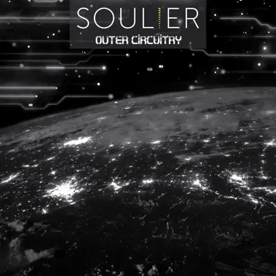 Soulier adlı sanatçının Outer Circuitry albümünü dinle
