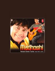 Ακούστε περιεχόμενο από Hemant Kumar Tantia, παρακολουθήστε μουσικά βίντεο, διαβάστε το βιογραφικό, δείτε ημερομηνίες περιοδείας, και πολλά ακόμη!