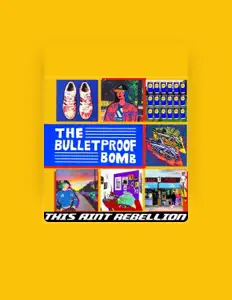 The Bulletproof Bombを聴いたり、ミュージックビデオを鑑賞したり、経歴やツアー日程などを確認したりしましょう！