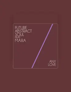 Future Abstract Soulを聴いたり、ミュージックビデオを鑑賞したり、経歴やツアー日程などを確認したりしましょう！