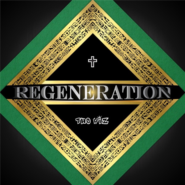 Regeneration - The Wiz