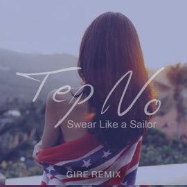 Swear Like a Sailor (Gire Remix) Tep No