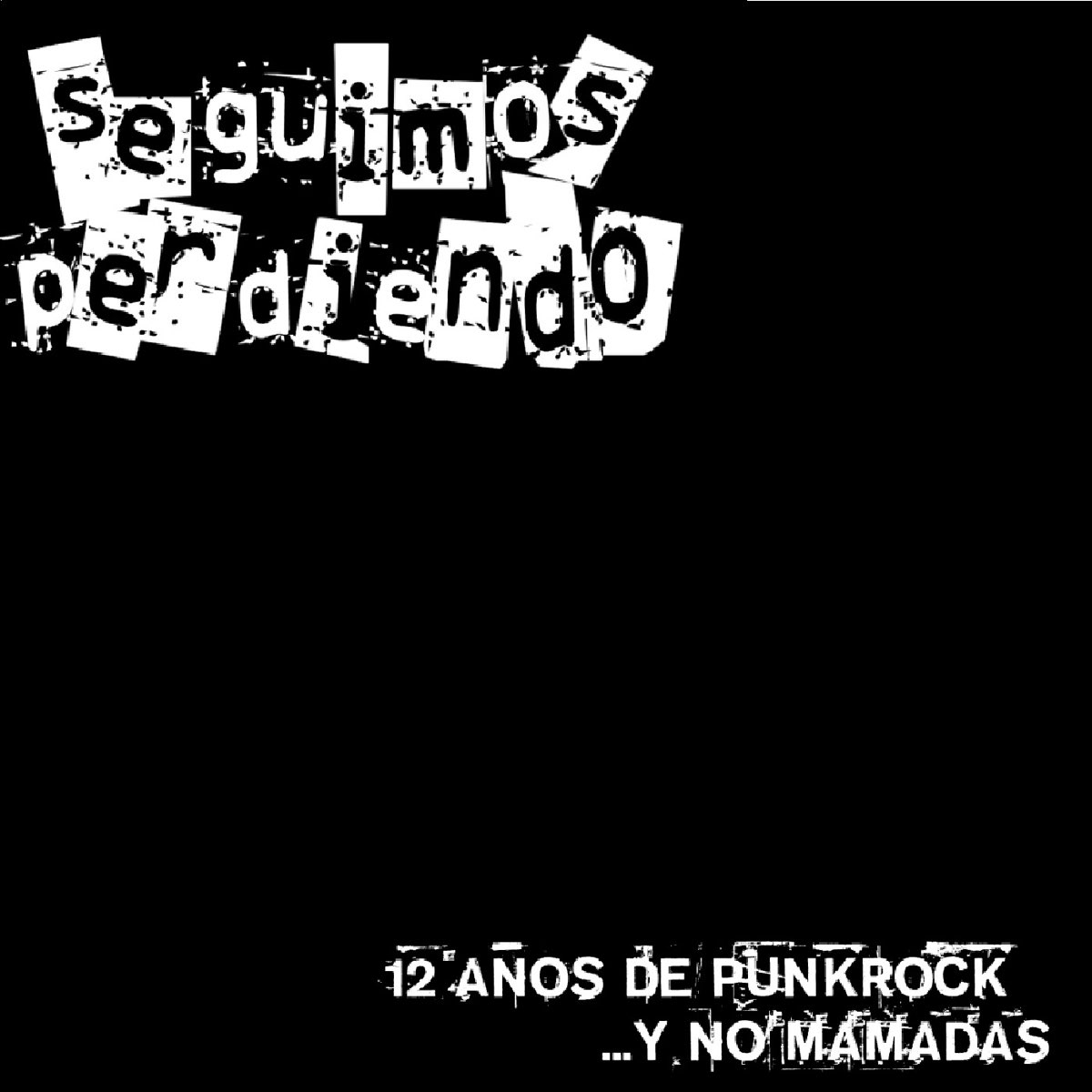 12 Años de Punkrock... Y No Mamadas - Album by Seguimos Perdiendo - Apple  Music