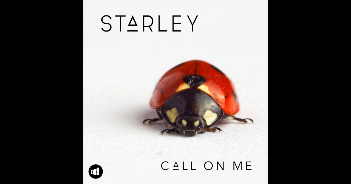 Call on Me - Single by Starley on Apple Music