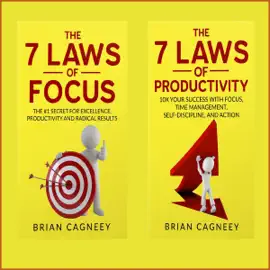 The 7 Laws of Time Management: Two Manuscripts: The 7 Laws of Focus - The 7 Laws of Productivity (Unabridged)