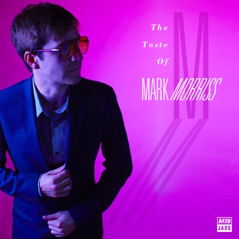The Taste of Mark Morriss
