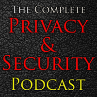 The Complete Privacy & Security Podcast podcast