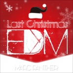 Last Christmas (EDM Ver.) - Single