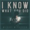 I Know What You Did - Michael McEachern lyrics
