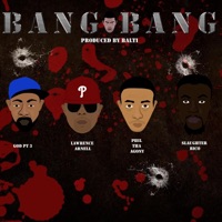 Bang Bang (feat. God Pt.3, Phil Tha Agony, Slaughter Rico & Lawrence Arnell) - Single - Balti