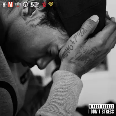 I Don't Stress - Single - Nipsey Hussle