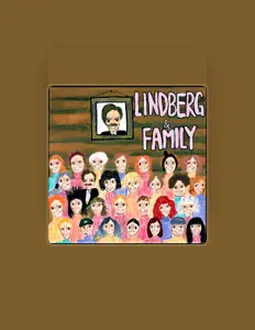聆聽 Lindberg & Family、觀看音樂影片、閱讀小傳、查看巡演日期等！