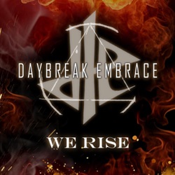 Daybreak Embrace - We Rise