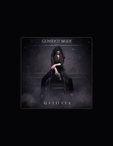 Gunshot Bride: песни, клипы, биография, даты выступлений и многое другое.
