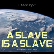 A Slave Is a Slave - Henry Beam Piper