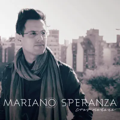 Eras Mañana - Mariano Speranza