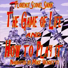 The Game of Life and How to Play It (Unabridged)