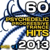 Psychedelic Progressive Trance Hits 2013, Vol. 1 (60 Best International Chart Topping EDM Masters)