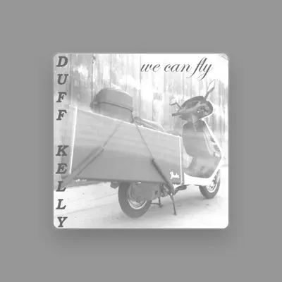 Listen to Duff Kelly, watch music videos, read bio, see tour dates & more!
