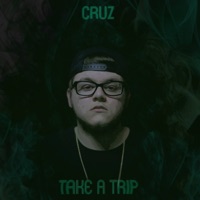 Take a Trip - Single - Cruz