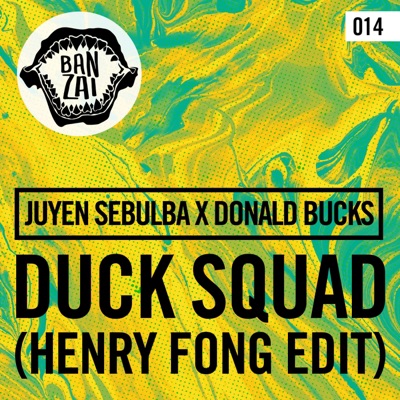 Duck Squad (Henry Fong Edit) - Single