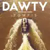 Pompis - Dawty