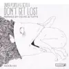 Stream & download Dont Get Lost