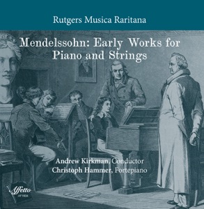 Mendelssohn: Early Works for Piano & Strings