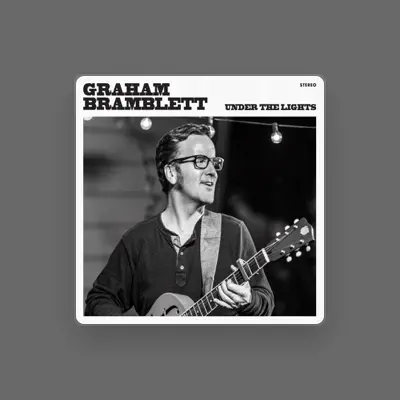 Listen to Graham Bramblett, watch music videos, read bio, see tour dates & more!