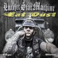 Eat Dust — Lucifer Star Machine
