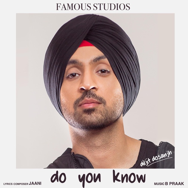 Do You Know - Single by Diljit Dosanjh on Apple Music