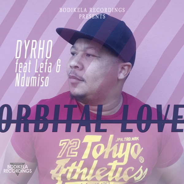 Orbital Love (feat. Lefa & Ndumiso) - Single - Dyrho