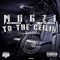 To the Ceilin (feat. T Millz) - Mugzi lyrics