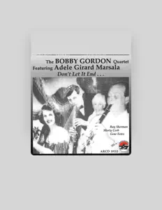 Ascolta The Bobby Gordon Quartet, guarda video musicali, leggi la biografia, vedi le date del tour & altro!