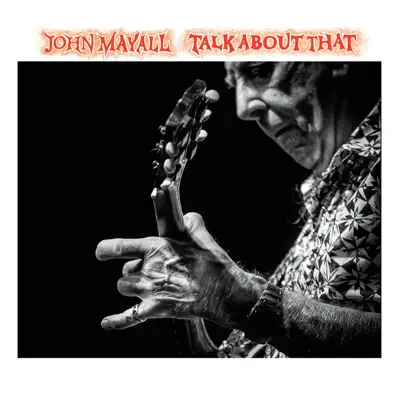 Talk About That - John Mayall