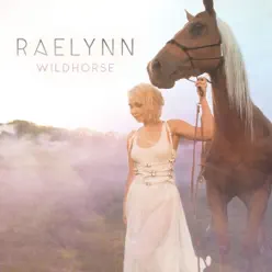 WildHorse - RaeLynn WildHorse - RaeLynn
