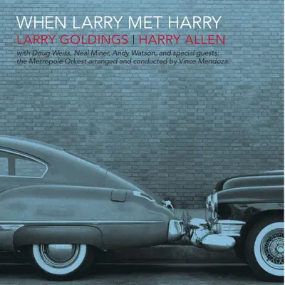 When Larry Met Harry - Harry Allen